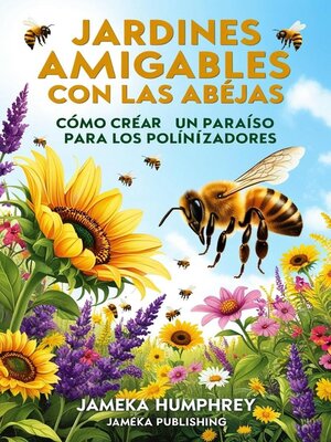cover image of Jardines Amigables Con Las Abejas